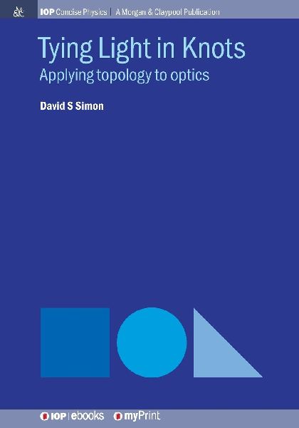 Tying Light in Knots: Applying topology to optics