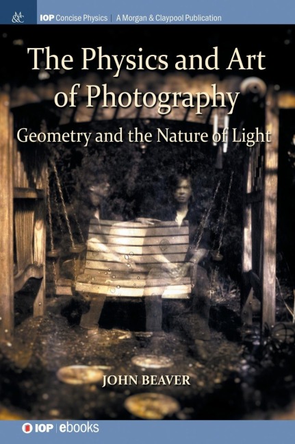 The Physics and Art of Photography, Volume 1: Geometry and the Nature of Light