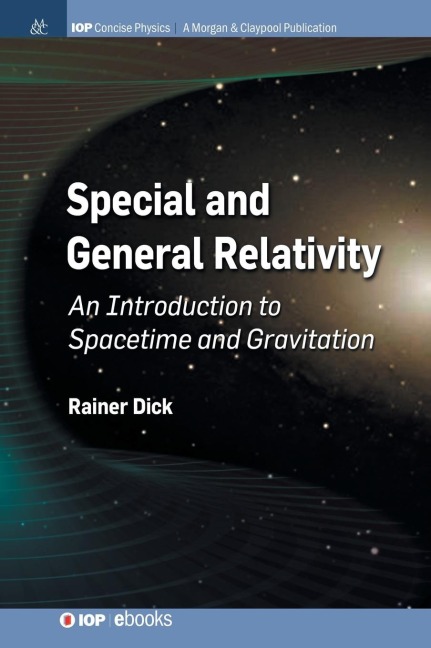 Special and General Relativity: An Introduction to Spacetime and Gravitation