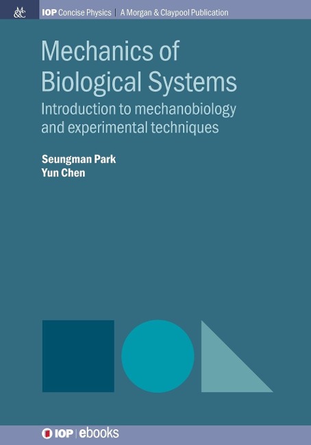 Mechanics of Biological Systems: Introduction to Mechanobiology and Experimental Techniques