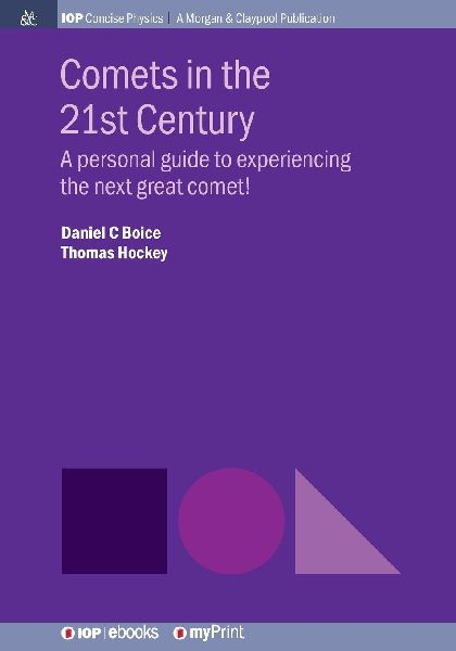Comets in the 21st Century: A personal guide to experiencing the next great comet!