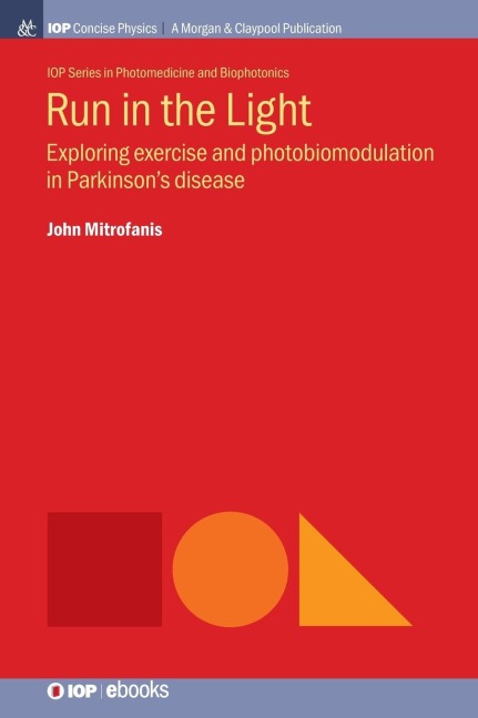 Run in the Light: Exploring Exercise and Photobiomodulation in Parkinsons Disease