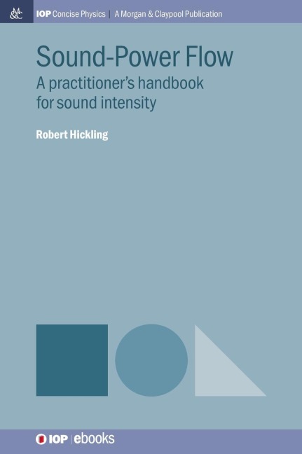 Sound-Power Flow: A Practitioner's Handbook for Sound Intensity