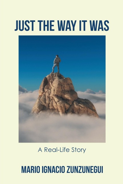 JUST THE WAY IT WAS: A Real-Life Story