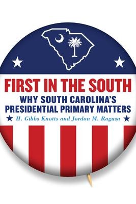First in the South: Why South Carolina's Presidential Primary Matters