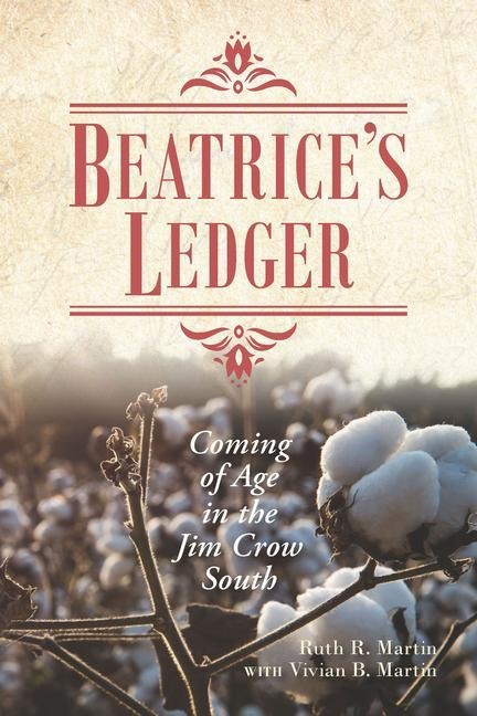 Beatrices Ledger: Coming of Age in the Jim Crow South