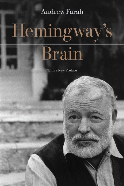 Hemingways Brain: With a New Preface