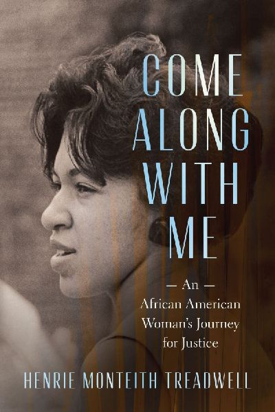 Come Along with Me: An African American Womans Journey for Justice
