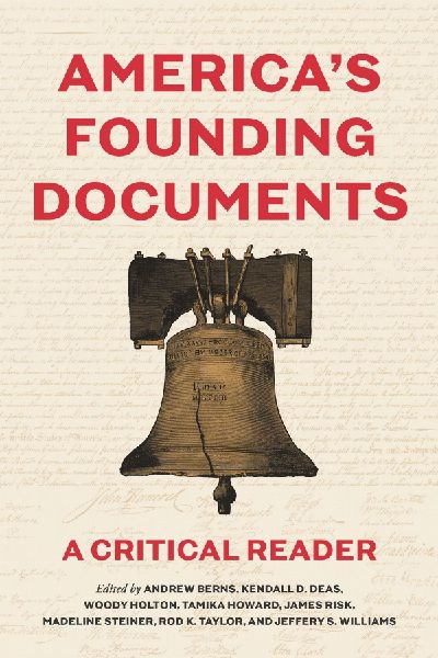 America's Founding Documents: A Critical Reader