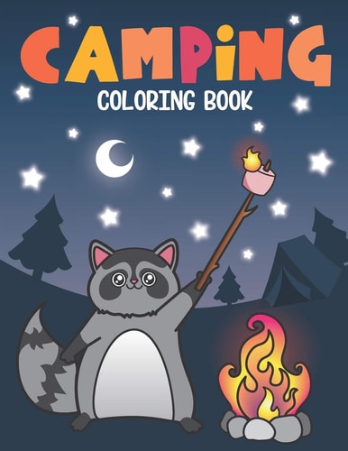 Camping Coloring Book Of Cute Forest Wildlife Animals and Funny Camp Quotes - A S'mores Camp Coloring Outdoor Activity Book for Happy Campers