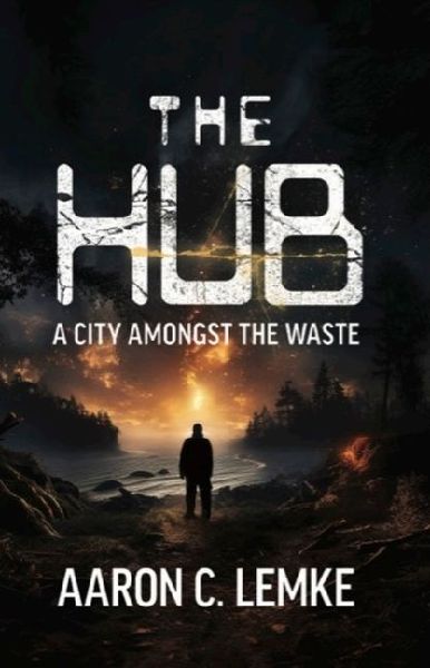 The Hub: A City Amongst the Waste