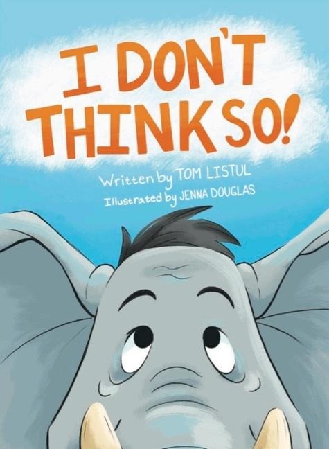 I Dont Think So!