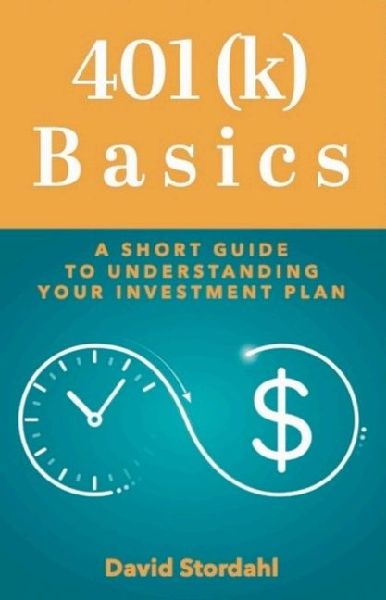 401(k) Basics: A Short Guide to Understanding Your Investment Plan