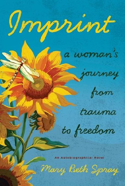 Imprint: A Womans Journey from Trauma to Freedom