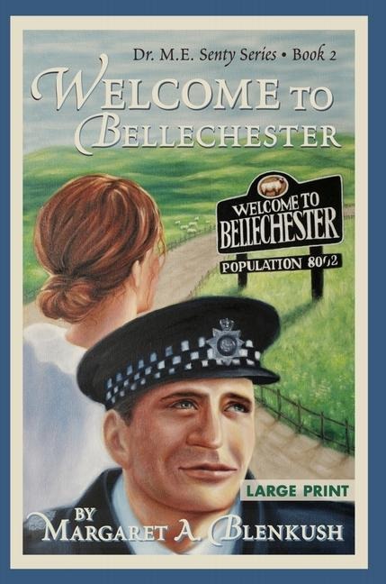 Welcome to Bellechester: Book 2 Dr. M.E. Senty Series