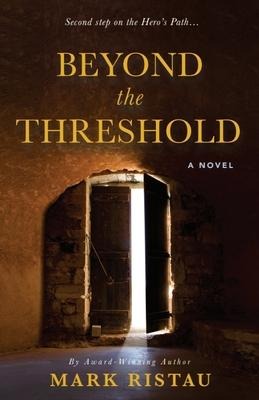 Beyond the Threshold: Book 2 of 2: Heros Path