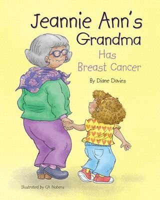 Jeannie Anns Grandma Has Breast Cancer