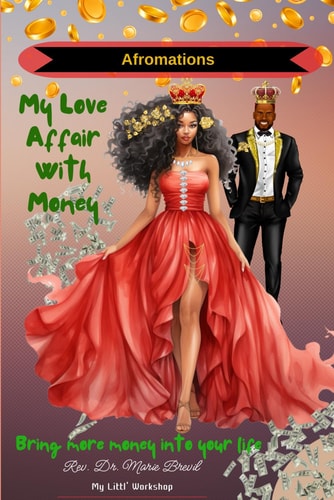 My Love Affair With Money Bring More Money Into Your Life