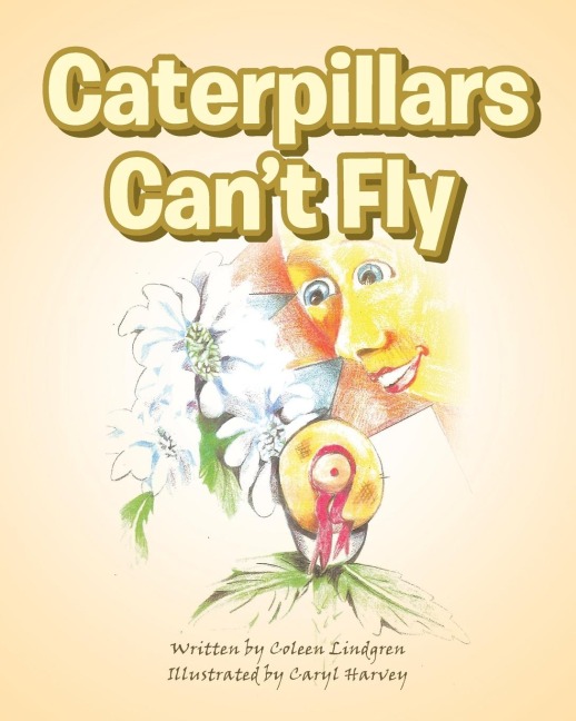 Caterpillars Cant Fly