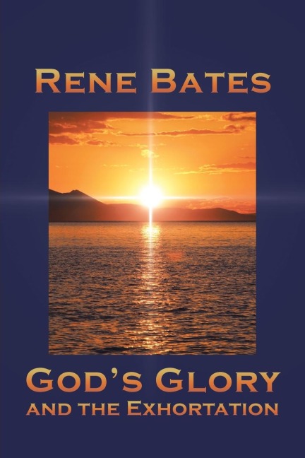 Gods Glory: and the Exhortation