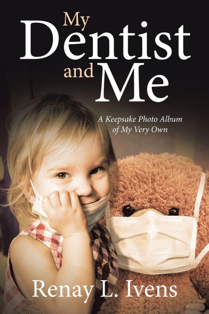 My Dentist and Me: A Keepsake Photo Album of My Very Own