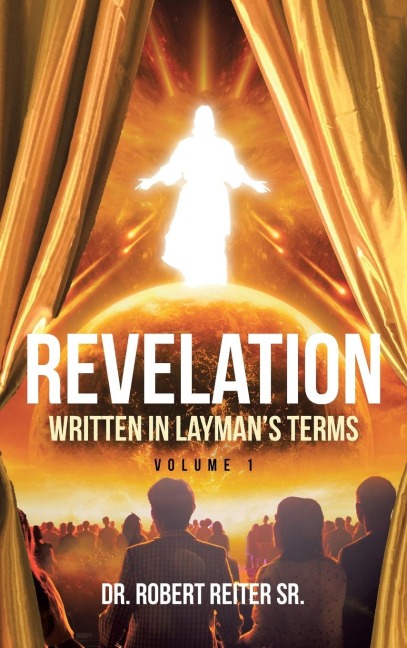 Revelation: Written in Laymans Terms, Volume 1