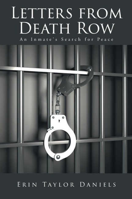 Letters from Death Row: An Inmates Search for Peace