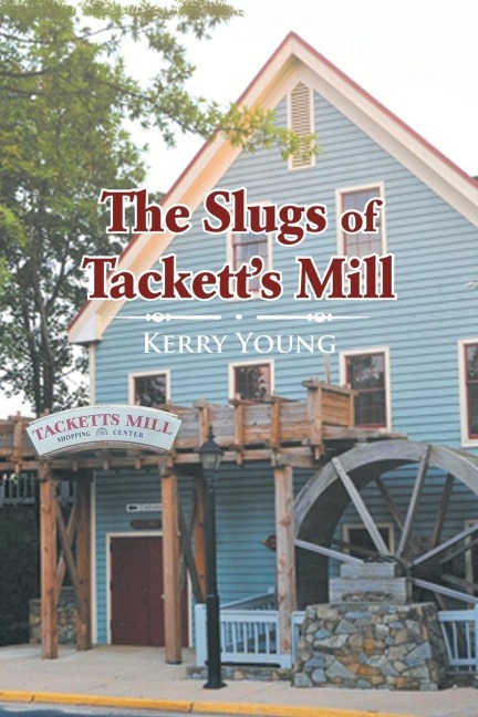 The Slugs of Tacketts Mill