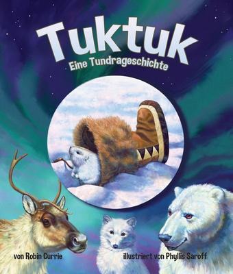 Tuktuk Eine Tundrageschichte: (tuktuk: Tundra Tale in German)