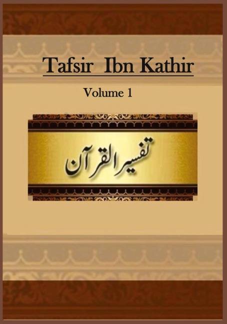 Tafsir Ibn Kathir: Volume 1