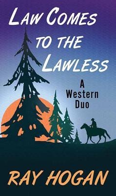 Law Comes to Lawless: A Western Duo