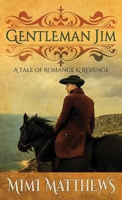 Gentleman Jim: A Tale of Romance & Revenge