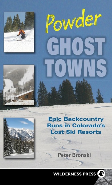 Powder Ghost Towns: Epic Backcountry Runs in Colorados Lost Ski Resorts