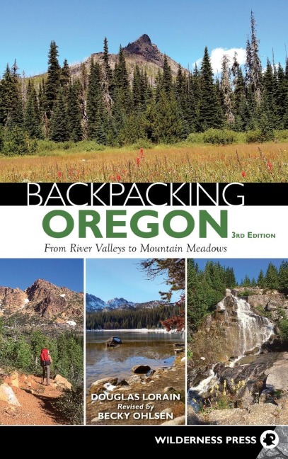 Backpacking Oregon: From River Valleys to Mountain Meadows