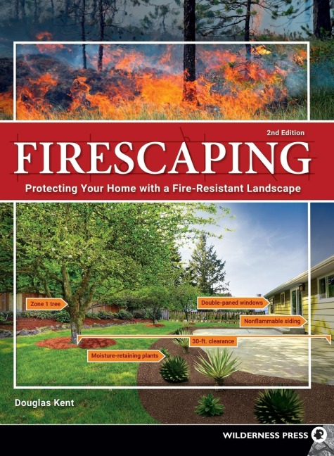 Firescaping: Protecting Your Home with a Fire-Resistant Landscape