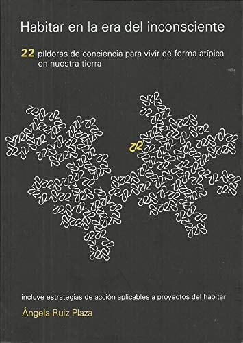 Habitar en la Era Del Inconsciente