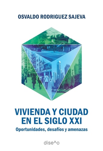 Vivienda Y Ciudad en El Siglo XXI