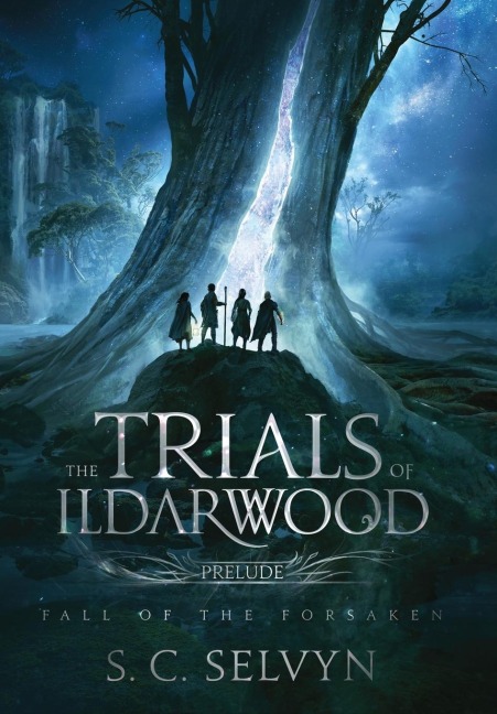 The Trials of Ildarwood: Fall of the Forsaken