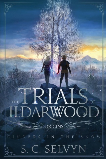 The Trials of Ildarwood: Cinders in the Snow