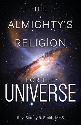 The Almightys Religion for the Universe
