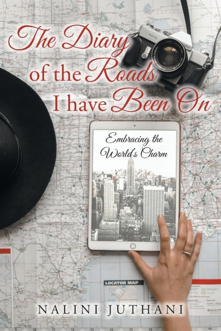 The Diary of the Roads I have Been On: Embracing the Worlds Charm