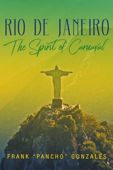 Rio De Janeiro: The Spirit of Carnaval
