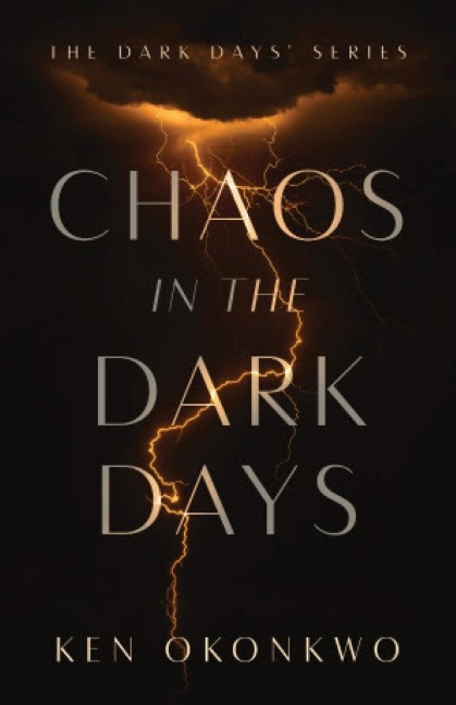 Chaos in the Dark Days: The Dark Days Series