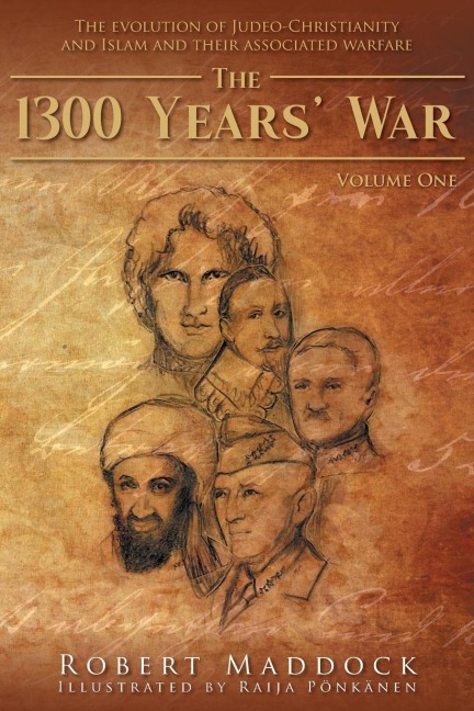 The 1300 Years War: Volume 1