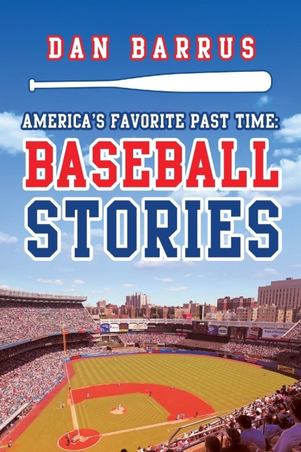 Americas Favorite Past Time: Baseball Stories