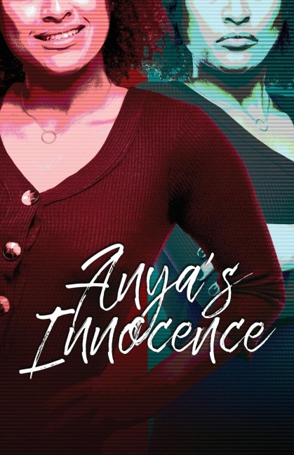 Anyas Innocence: Friendship. Love. Deceit.
