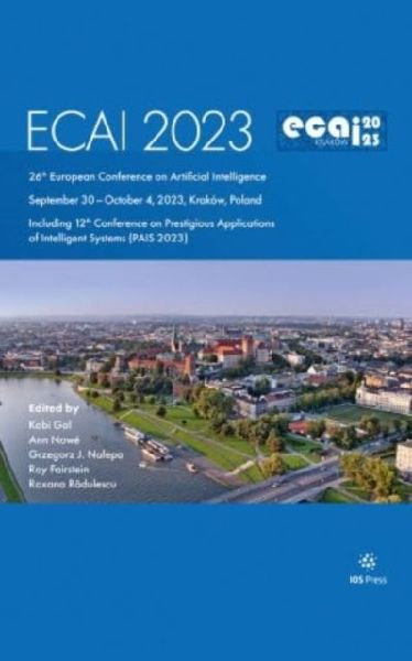 ECAI 2023: 26th European Conference on Artificial Intelligence, September 30 - October 4, 2023, Krakow, Poland - Including 12th Conference on Prestigious Applications of Intelligent Systems (PAIS 2023)
