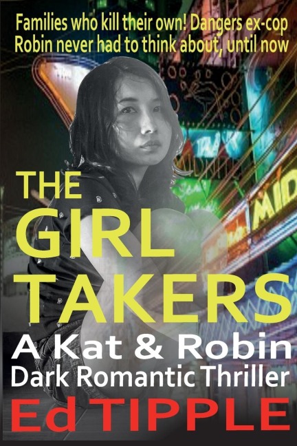 The Girl Takers: A Kat & Robin Thriller