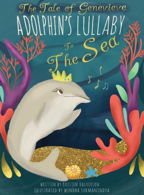 The Tale of Genevieve: A Dolphins Lullaby to the Sea