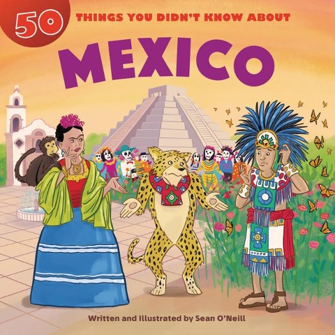 50 Things You Didnt Know about Mexico